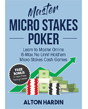 Master Micro Stakes Poker by Alton Hardin