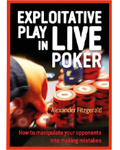 Exploitative Play in Live Poker by Alexander Fitzgerald